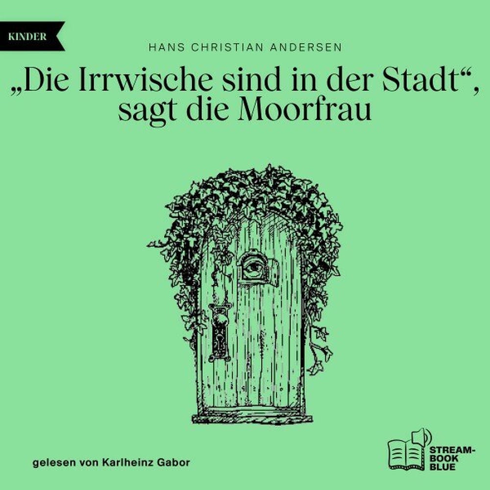 "Die Irrwische sind in der Stadt", sagt die Moorfrau