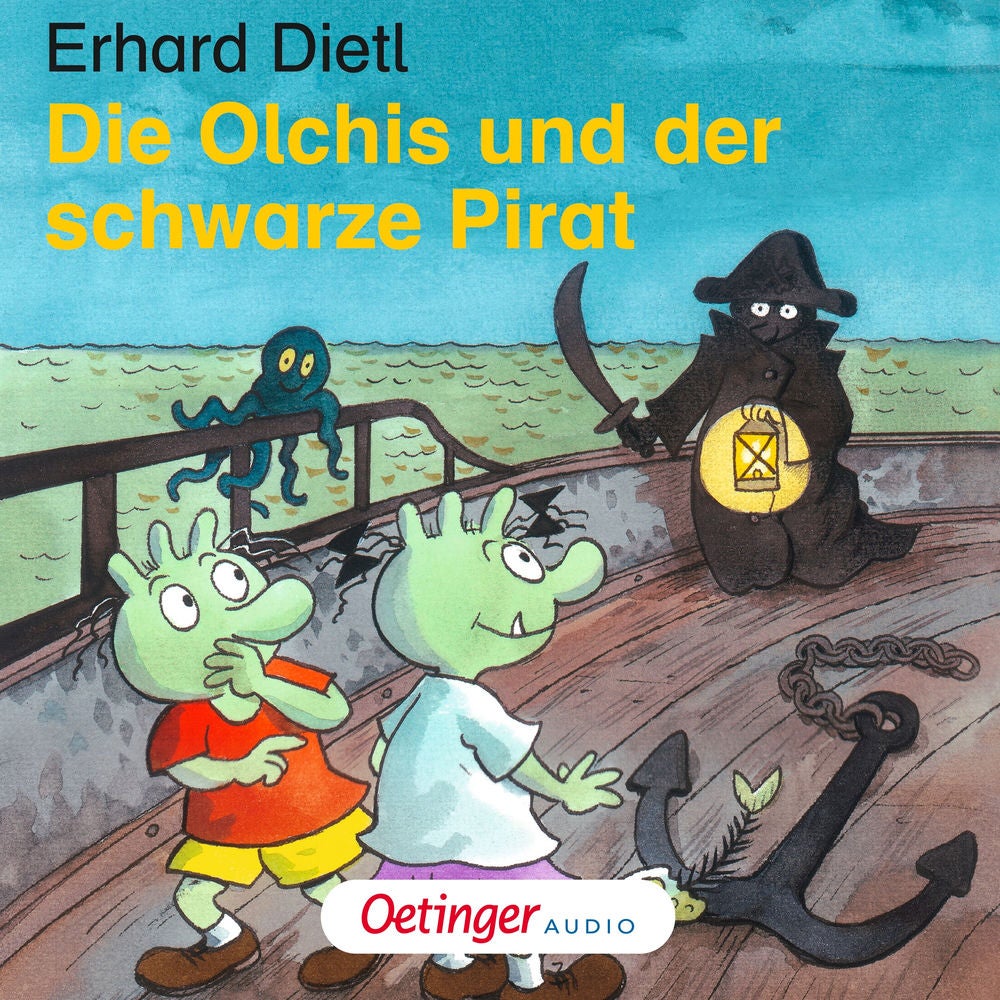 Die Olchis und der schwarze Pirat. Das Hörspiel