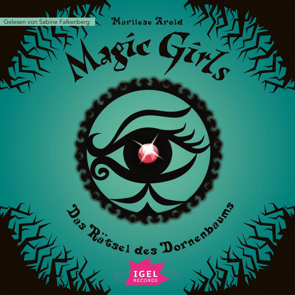 Magic Girls 3. Das Rätsel des Dornenbaums