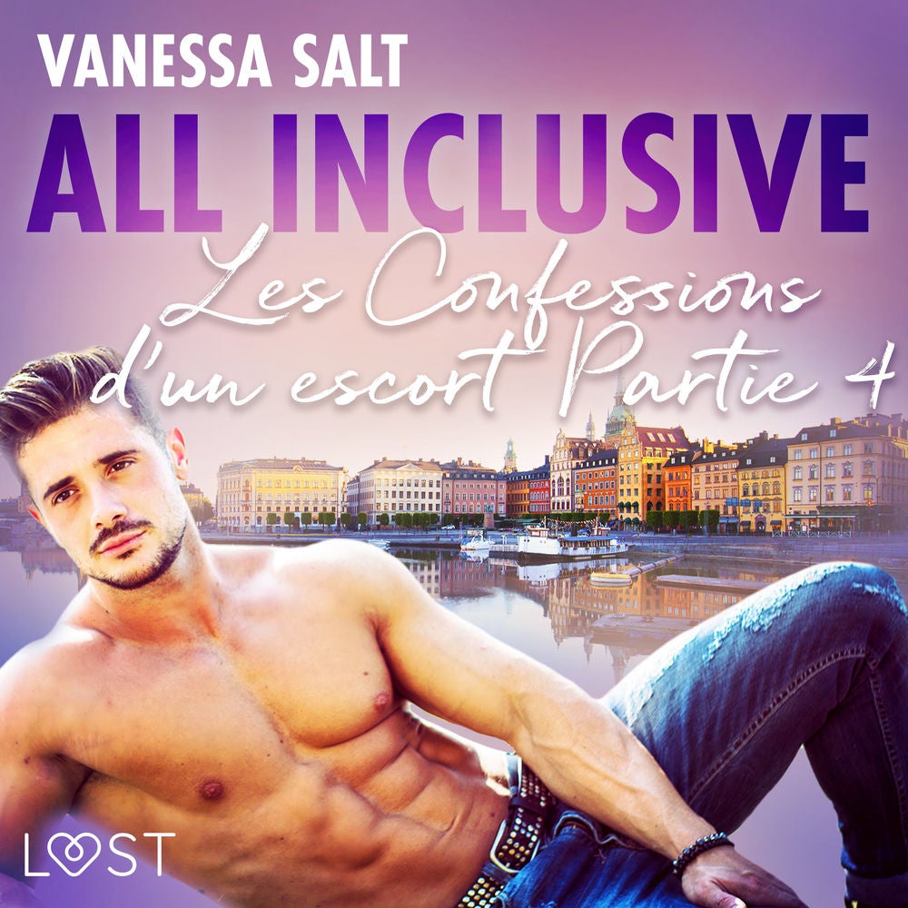 All inclusive - Les Confessions d'un escort Partie 4