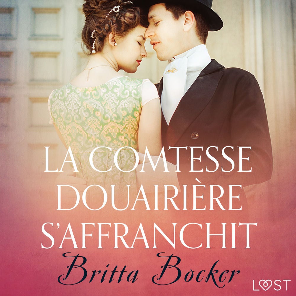 La Comtesse douairière s'affranchit – Une nouvelle érotique