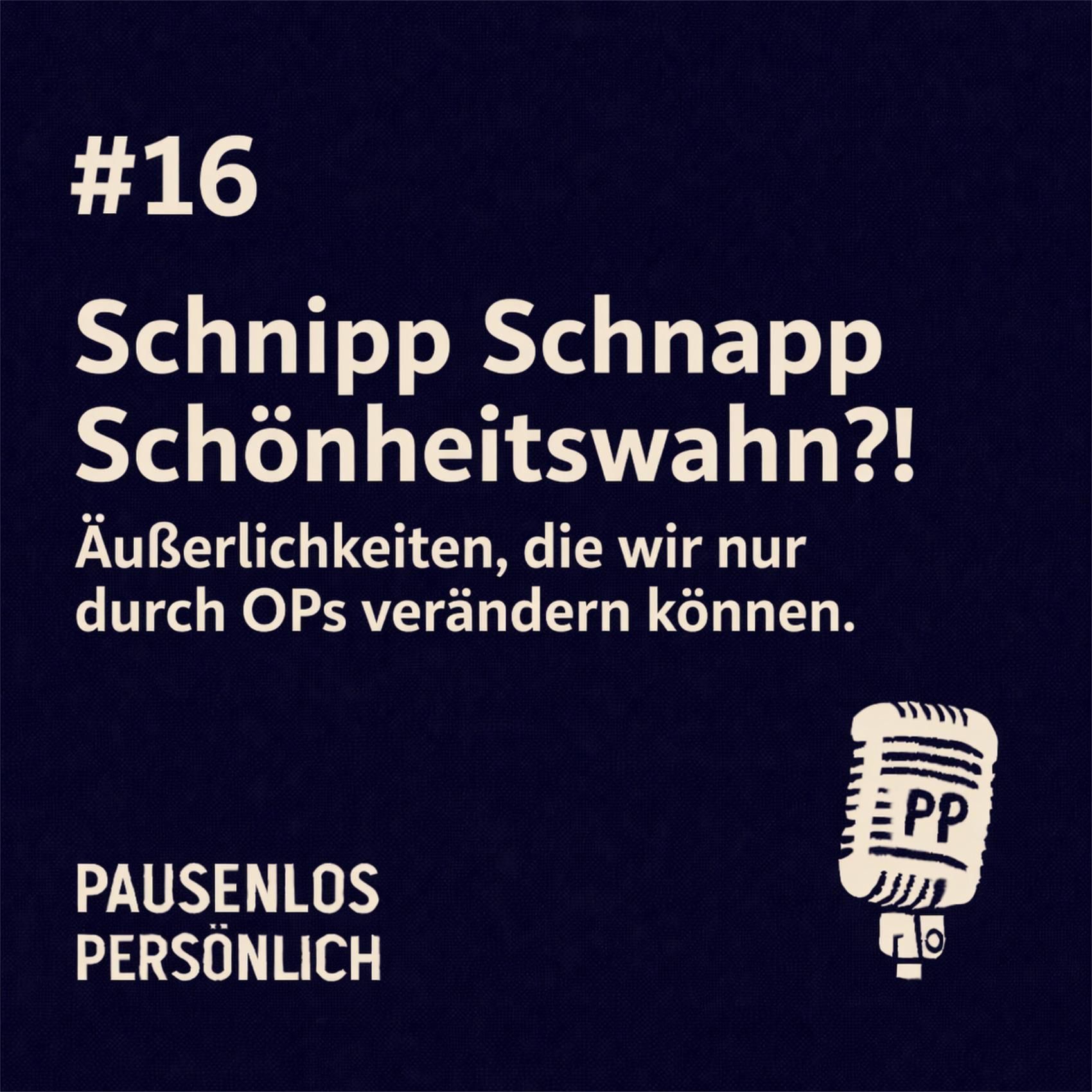 Schnipp Schnapp Schönheitswahn