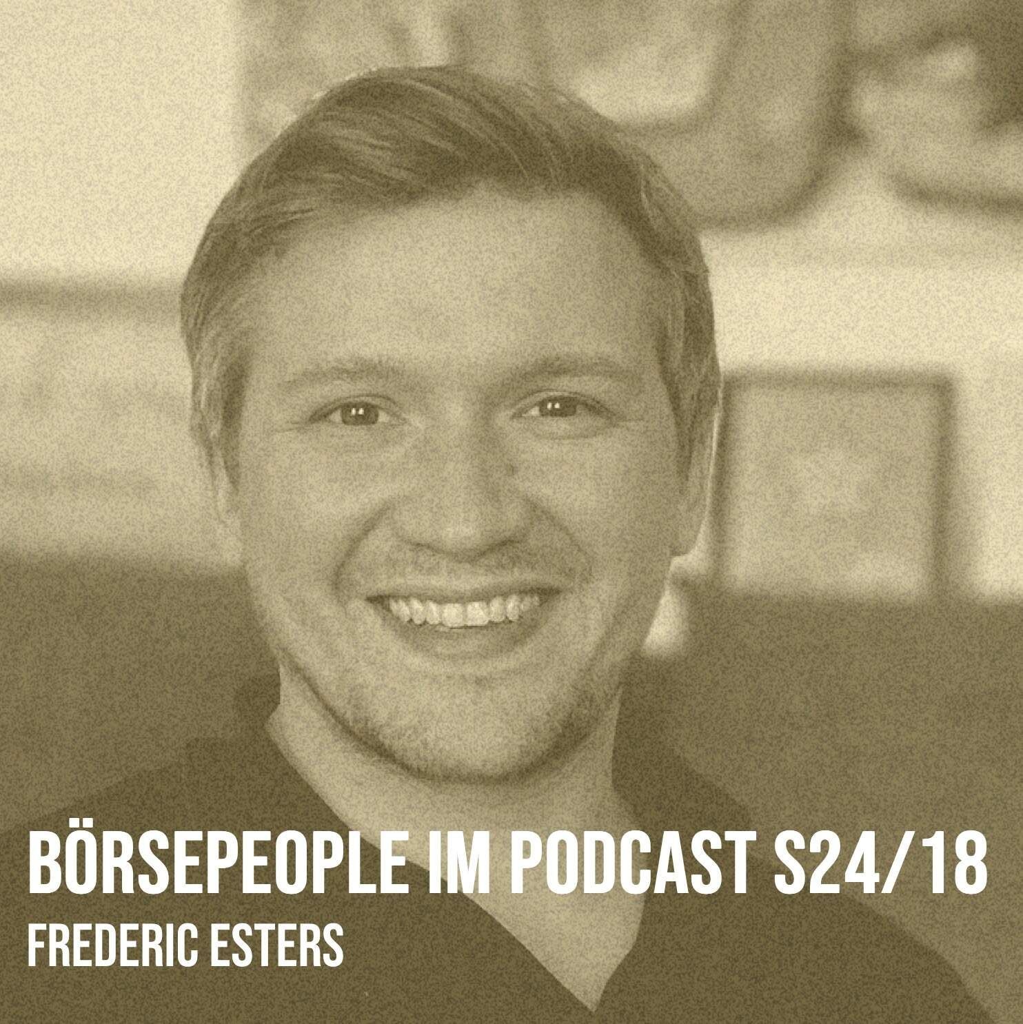 Börsepeople im Podcast S24/18: Frederic Esters