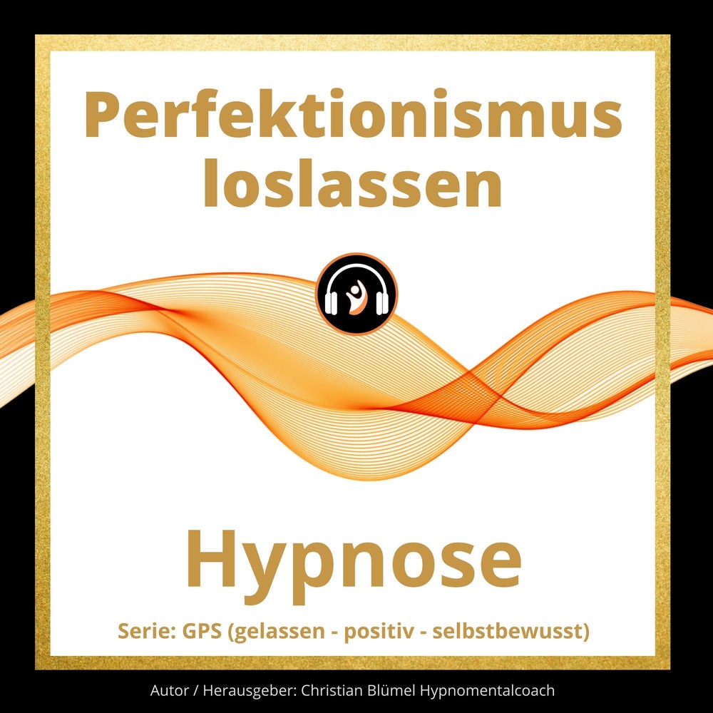 Perfektionismus loslassen