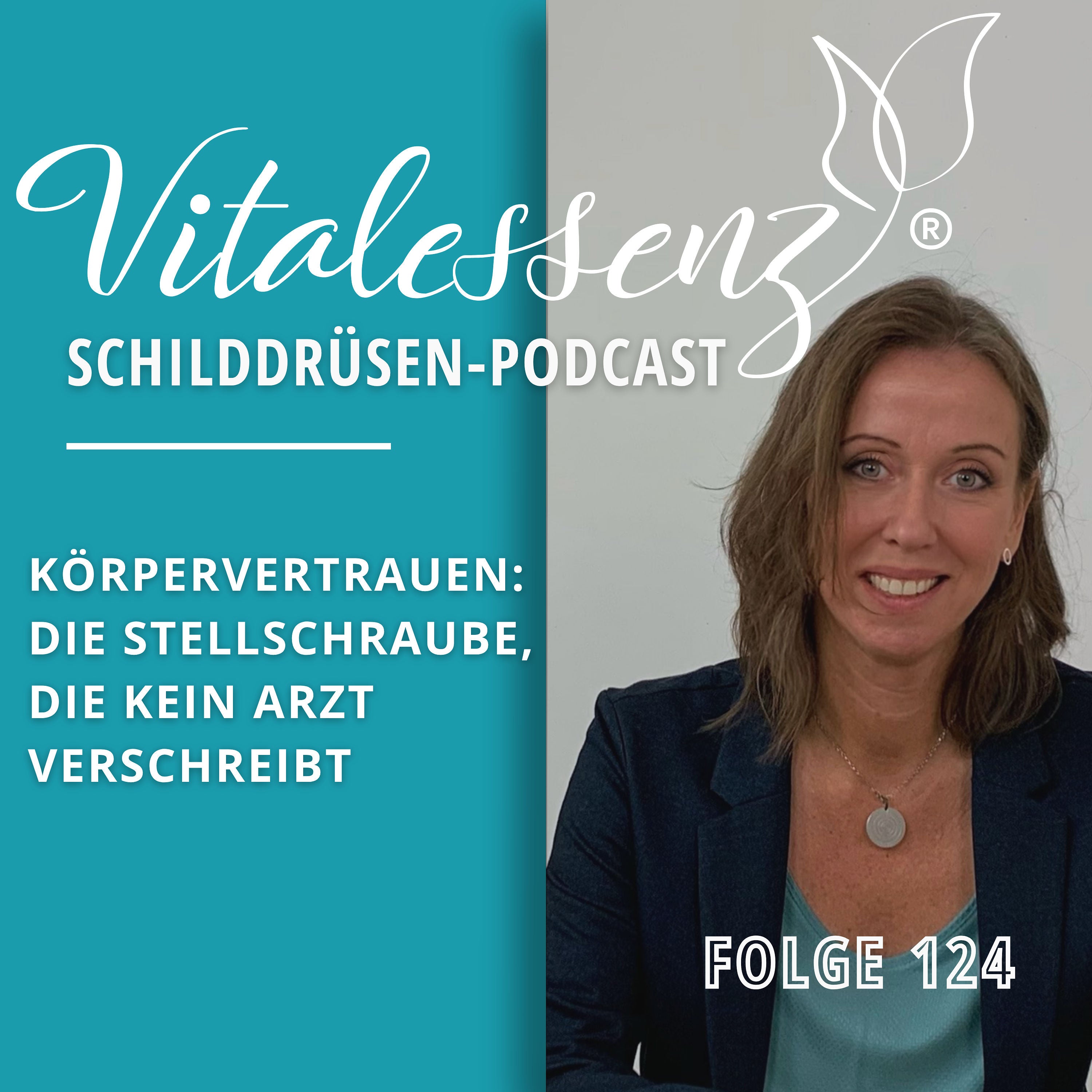 #124 Körpervertrauen: Die Stellschraube, die kein Arzt verschreibt