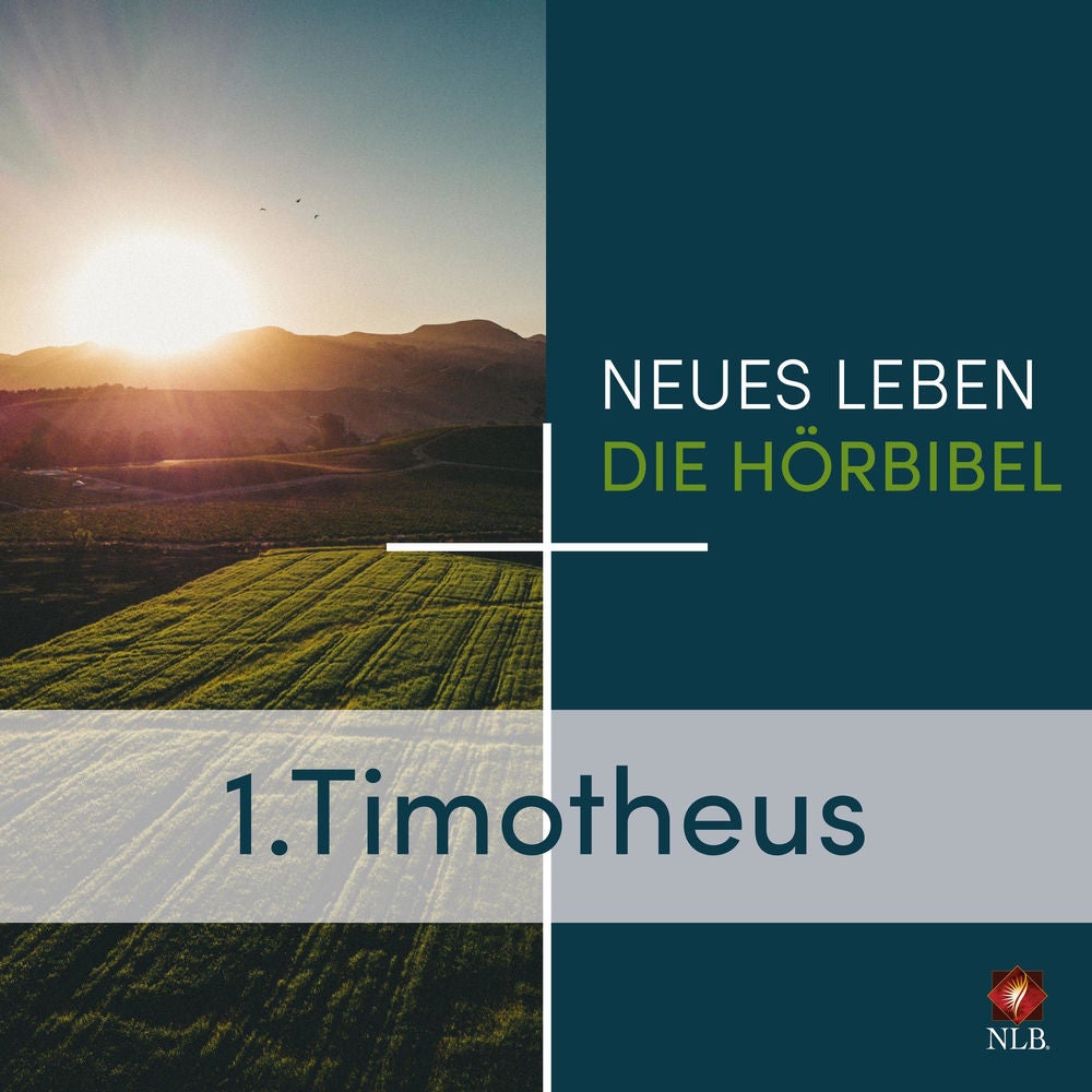 1. Timotheus - Neues Leben - Die Hörbibel
