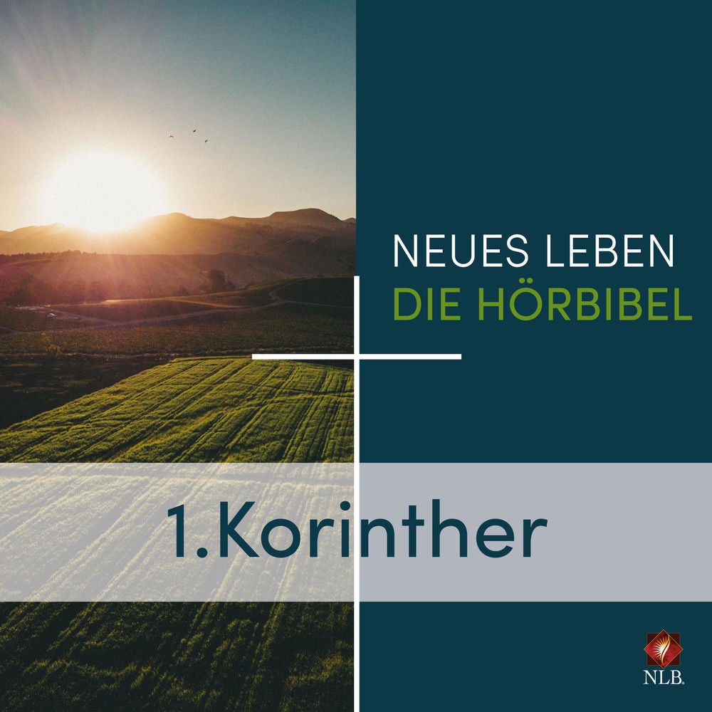 1. Korinther - Neues Leben - Die Hörbibel