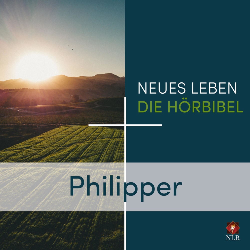 Philipper - Neues Leben - Die Hörbibel