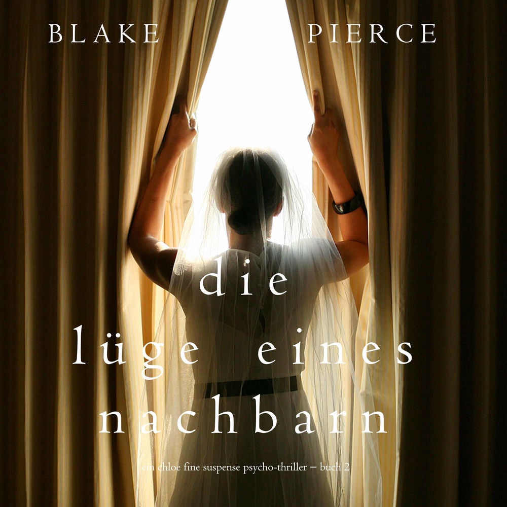 Die Lüge eines Nachbarn (Ein Chloe Fine Suspense Psycho-Thriller − Buch 2)