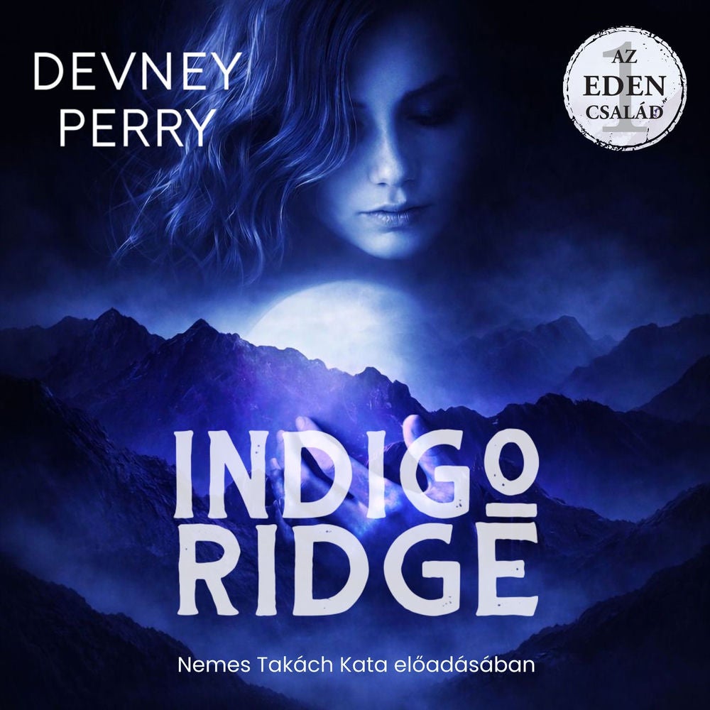 Indigo Ridge - Az Eden család 1