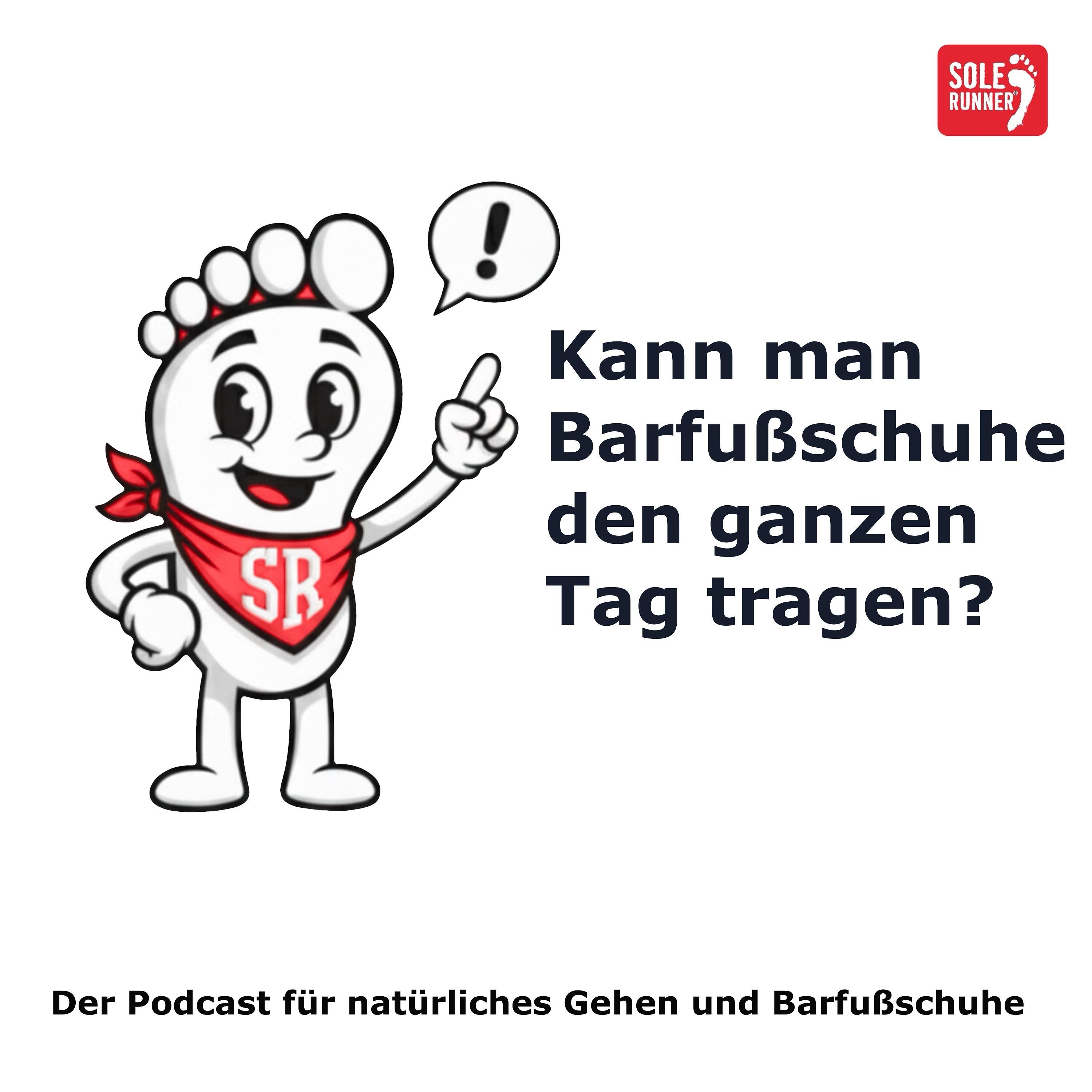 Kann man Barfußschuhe den ganzen Tag tragen?