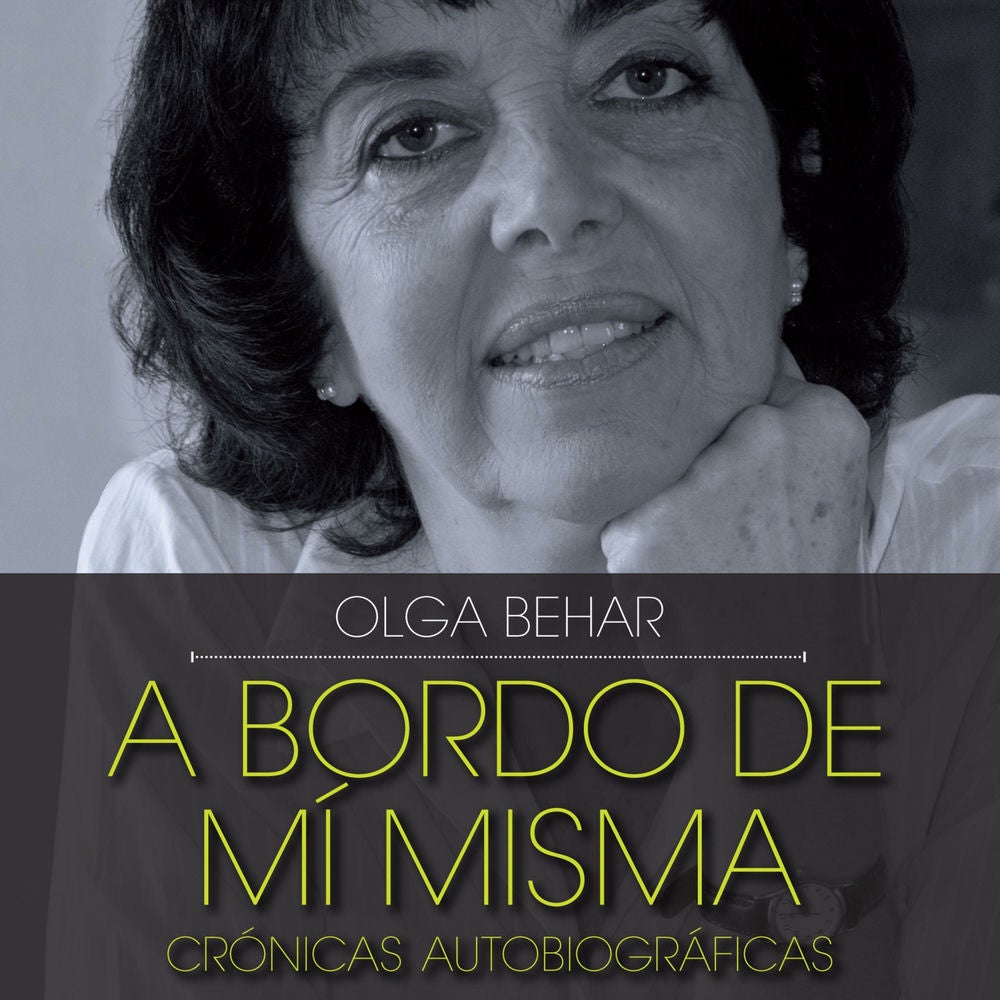 bordo de mí misma. Crónicas autobiográficas, A