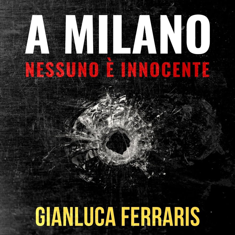 Milano nessuno è innocente, A