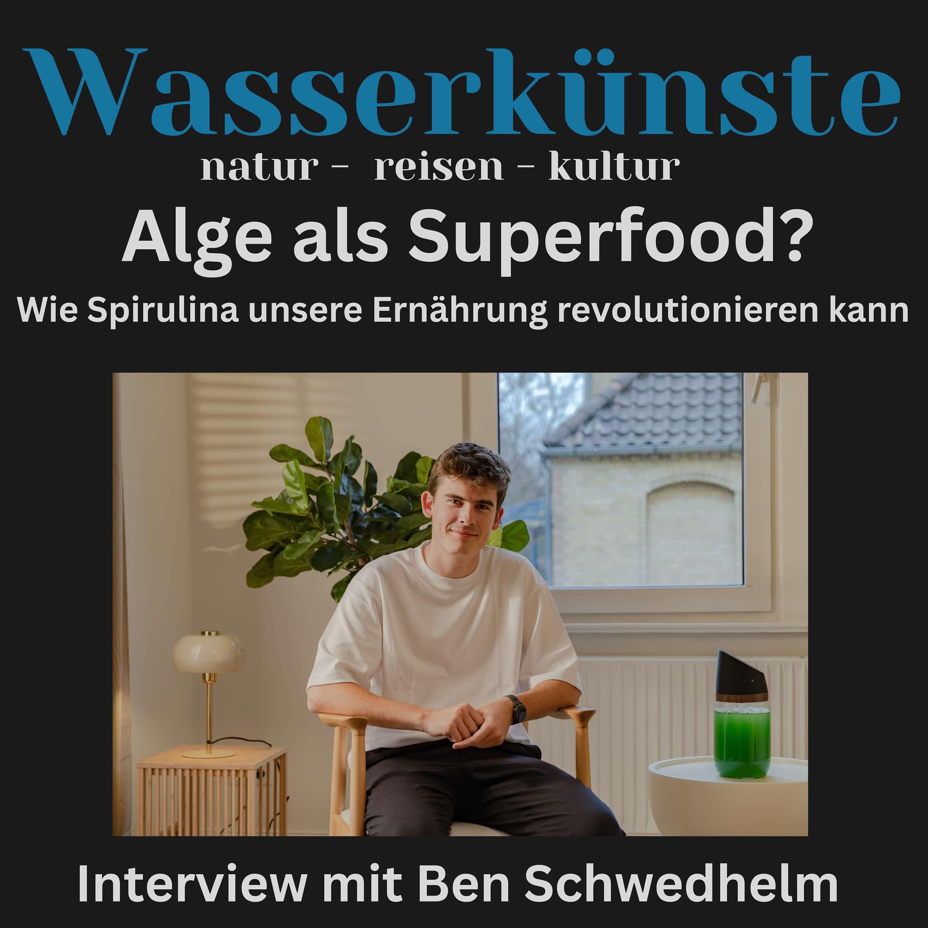 Superfood Spirulina: Können Algen unsere Ernährung und unser Verhältnis zum Wasser verändern?