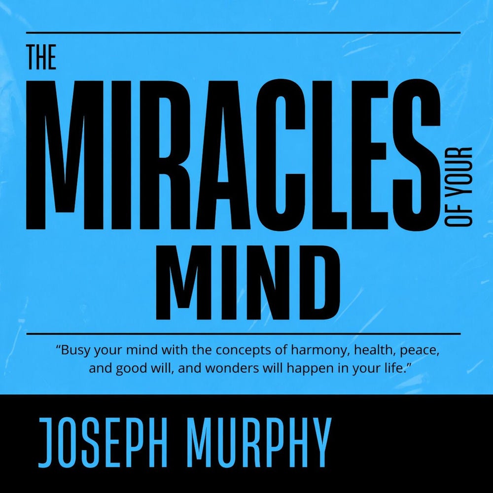The Miracle of Mind