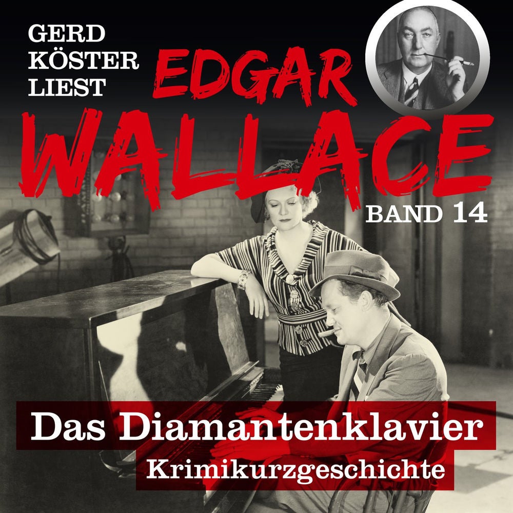 Das Diamantenklavier - Gerd Köster liest Edgar Wallace, Band 14