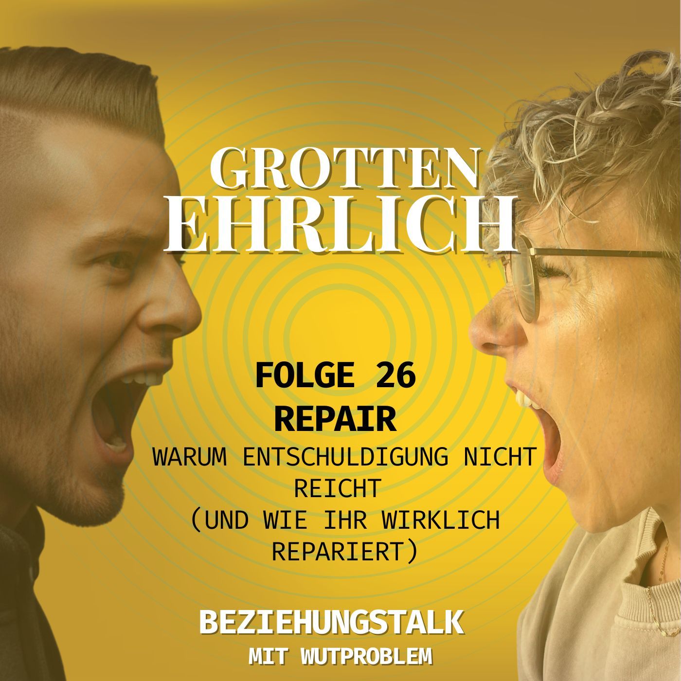 Folge 26 - Repair: Warum Entschuldigung nicht reicht (und wie ihr wirklich repariert)