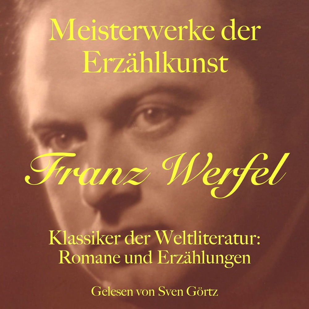 Franz Werfel: Meisterwerke der Erzählkunst