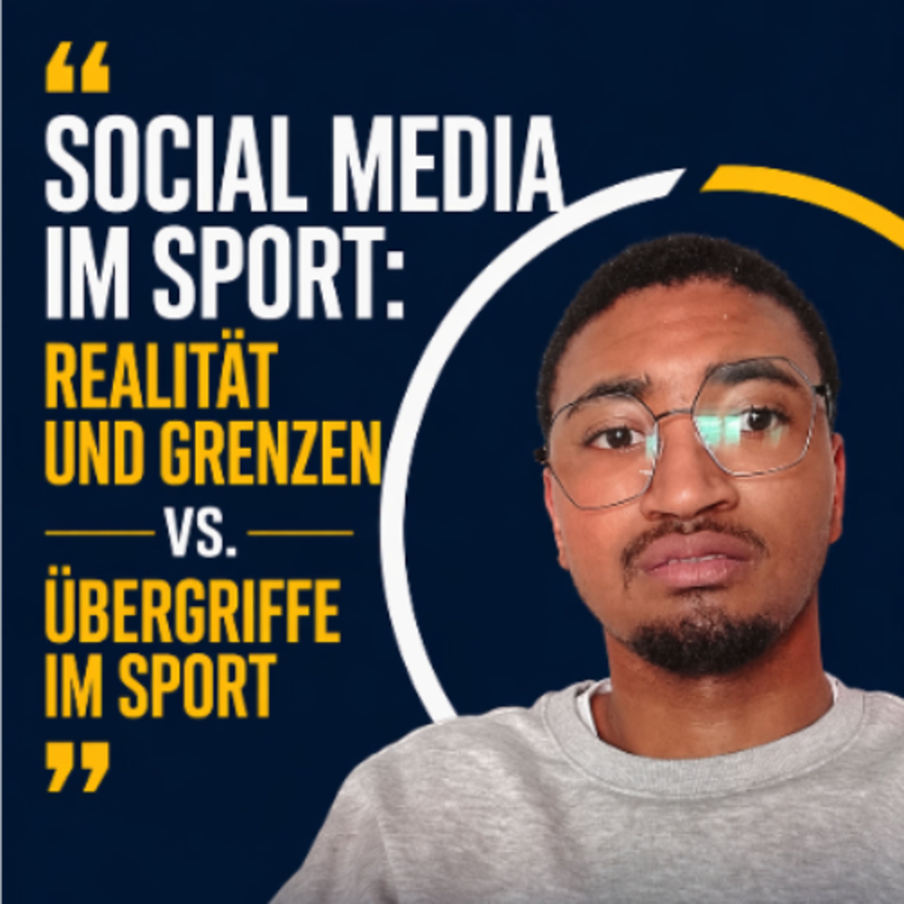 S1 /Folge 7: Social Media im Sport: Realität und Grenzen vs. Übergriffe im Sport