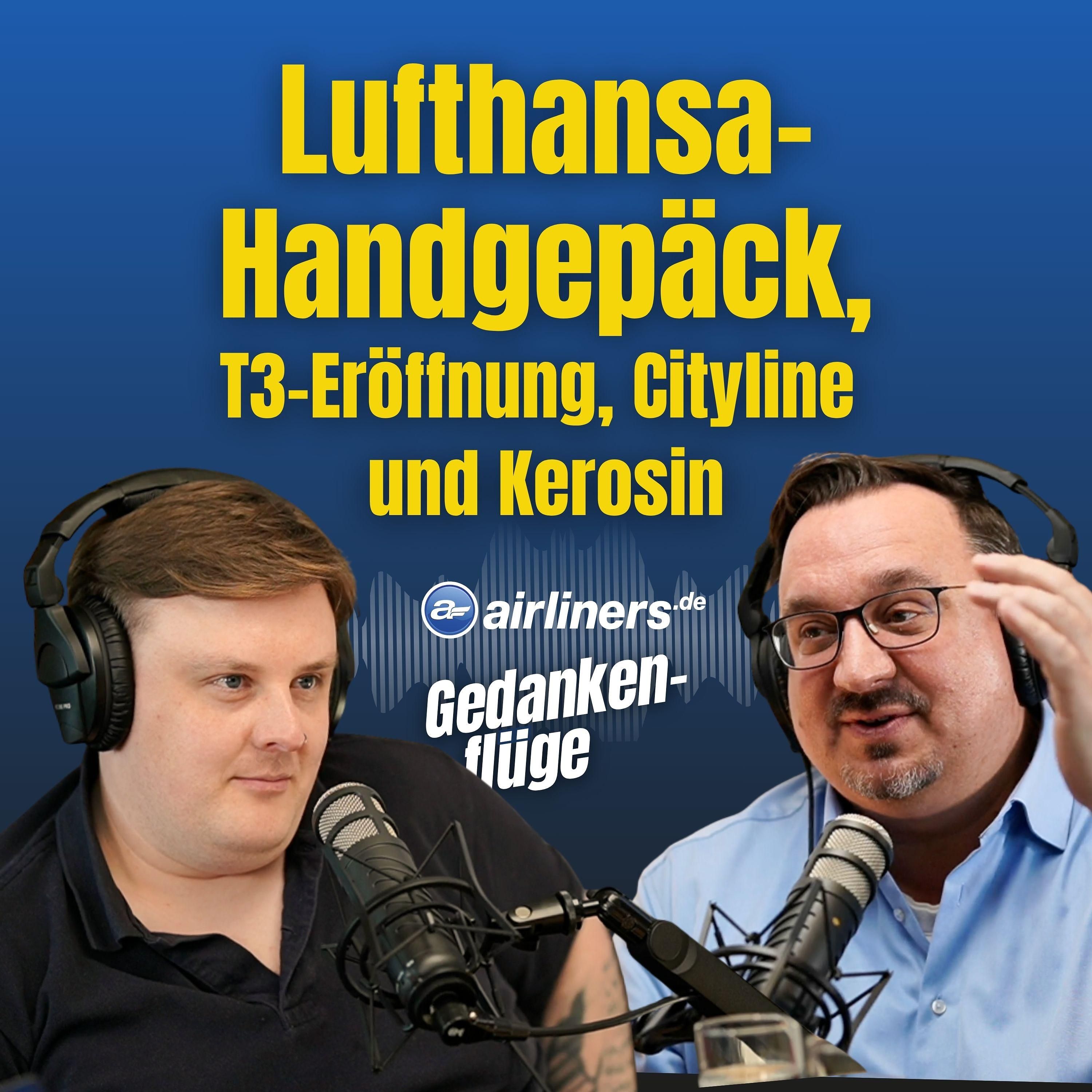 Frankfurt T3 eröffnet, Cityline am Ende – und Lufthansa-Handgepäck kostet jetzt