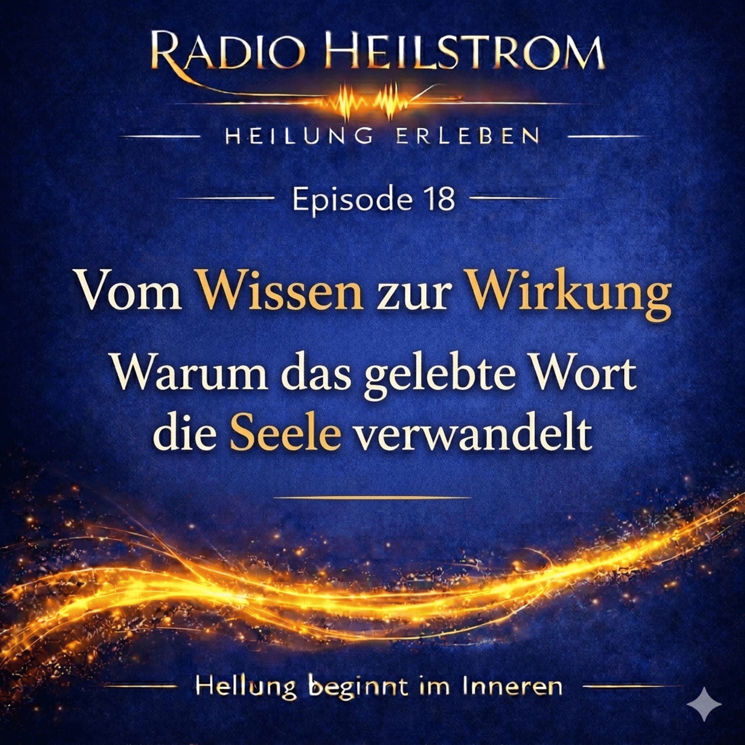 Episode 18 Vom Wissen zur Wirkung