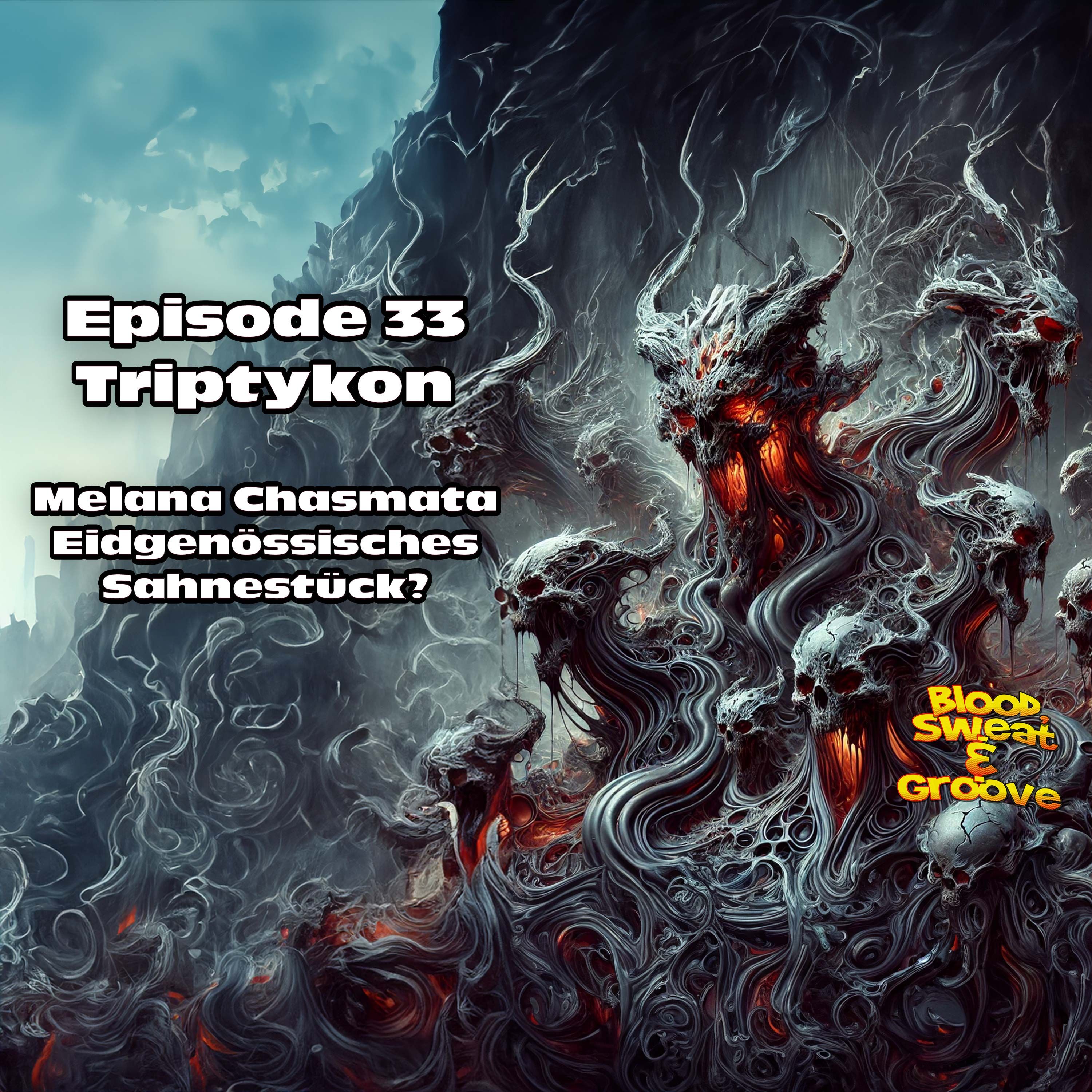 Episode 33: Triptykon - Melana Chasmata. Eidgenössisches Sahnestück?