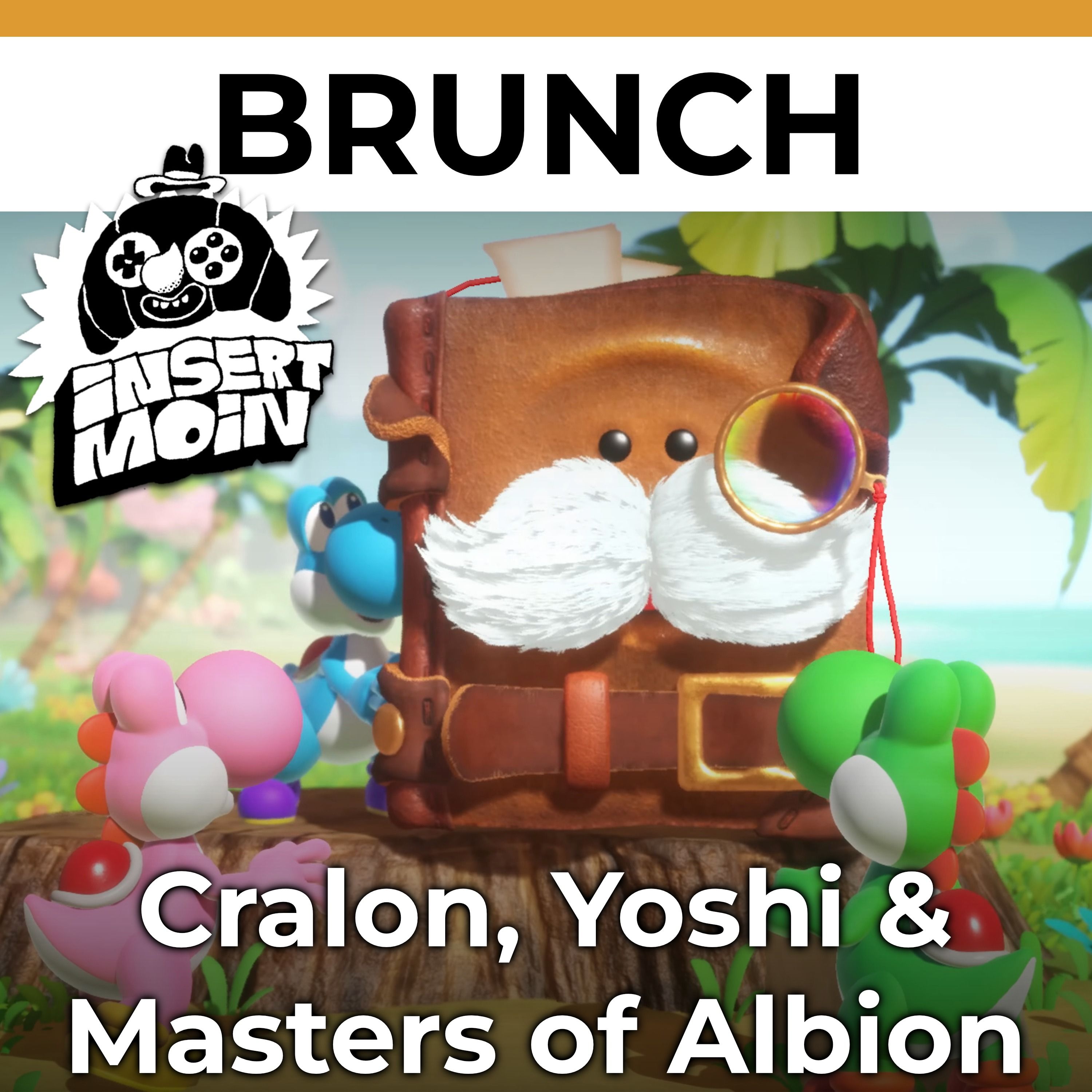 Brunch: Cralon, Yoshi & Masters of Albion