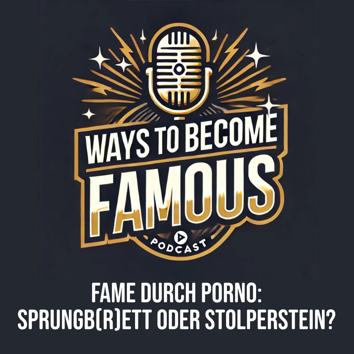 #9 Fame durch Porno: Sprungb(r)ett oder Stolperstein?