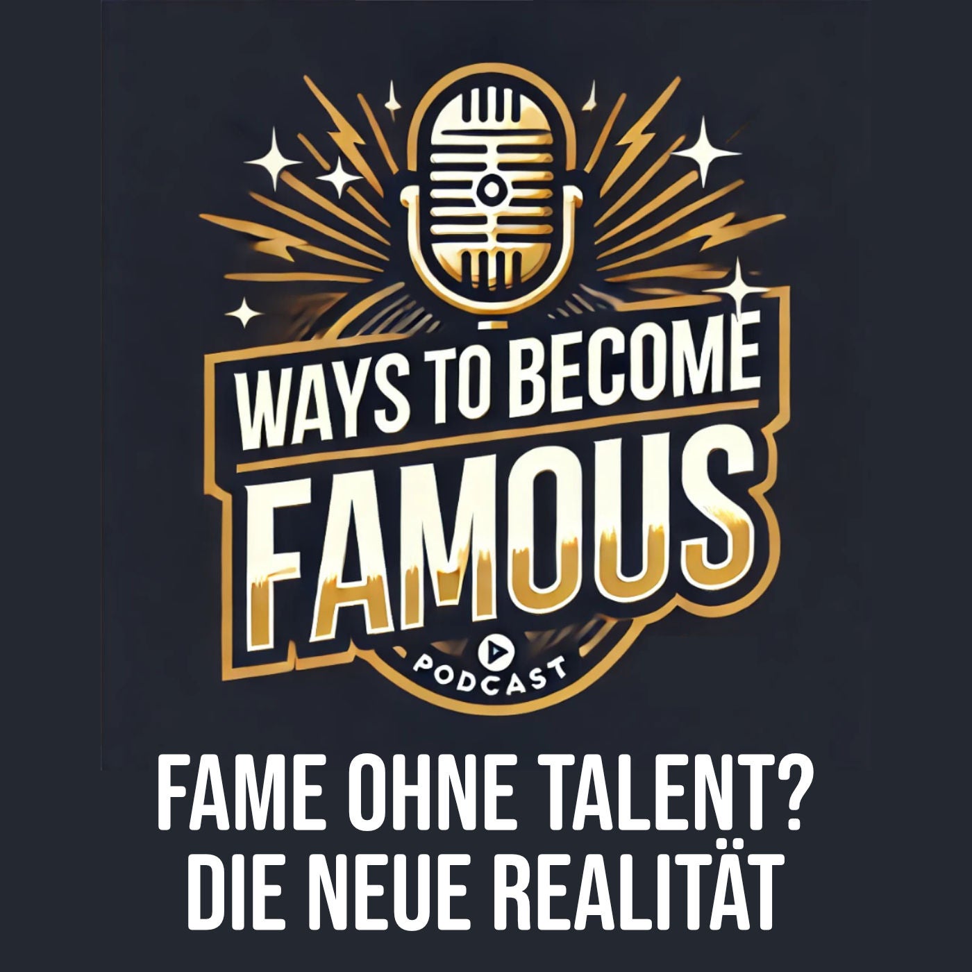 #7 Fame ohne Talent? Die neue Realität