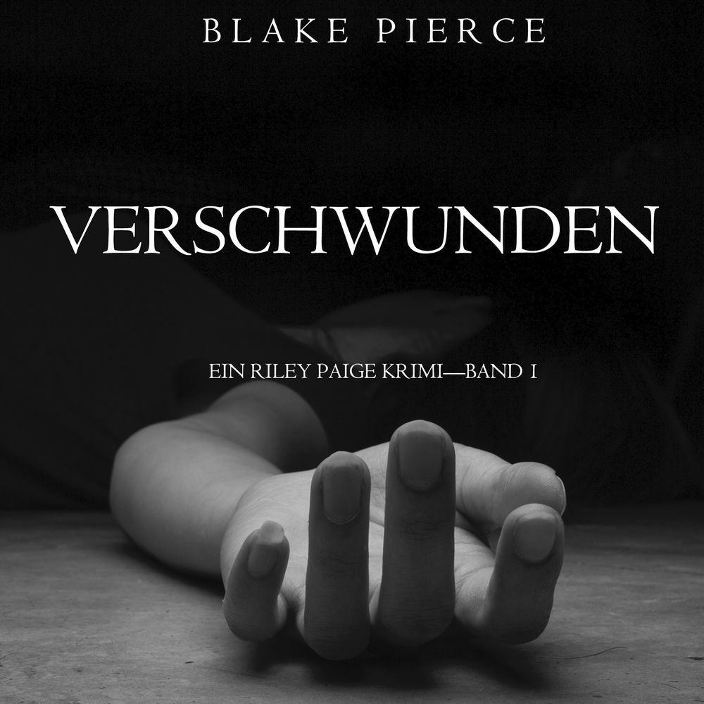 Verschwunden (ein Riley Paige Krimi—Band #1)
