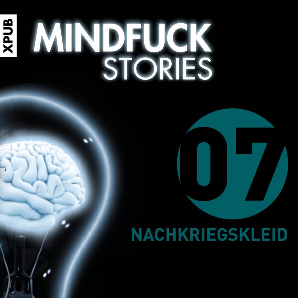 Mindfuck Stories - Folge 07