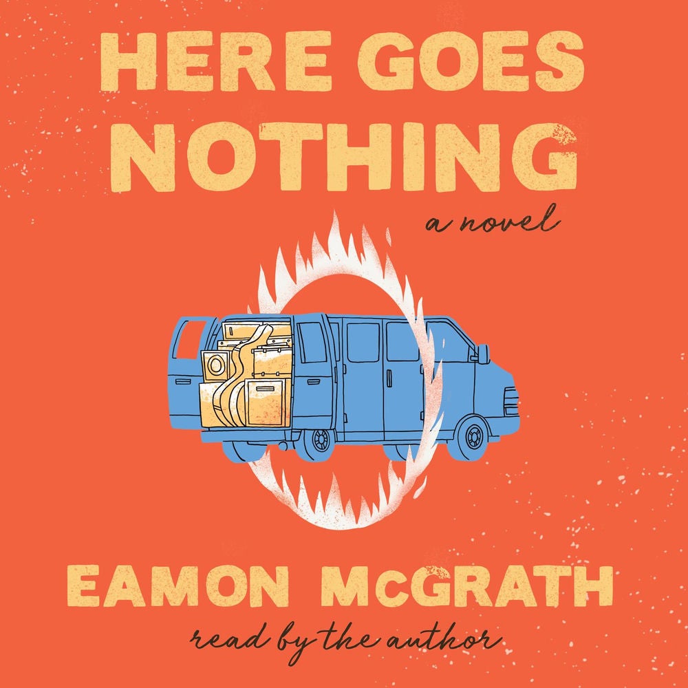 Here Goes Nothing - A Novel