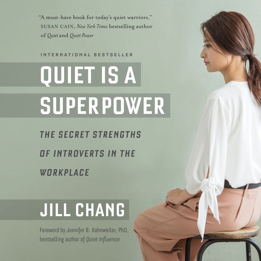 Quiet Is a Superpower - The Secret Strengths of Introverts in the Workplace