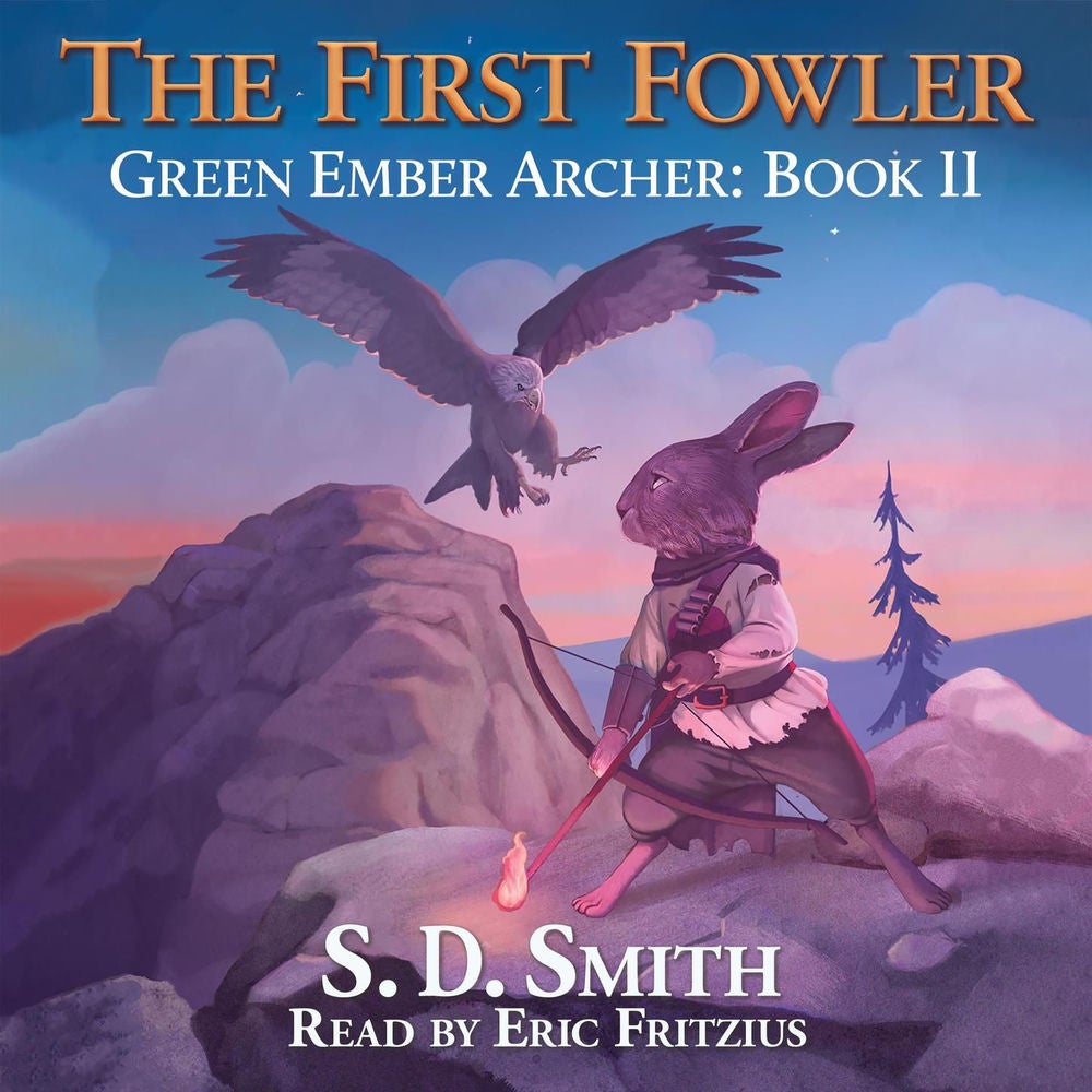The First Fowler - Green Ember Archer, Book 2