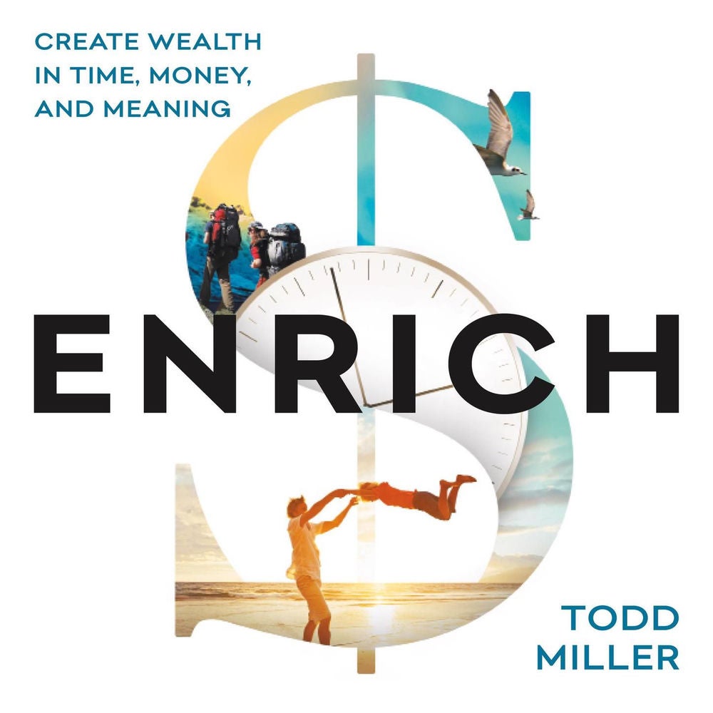 ENRICH - Create Wealth in Time, Money, and Meaning