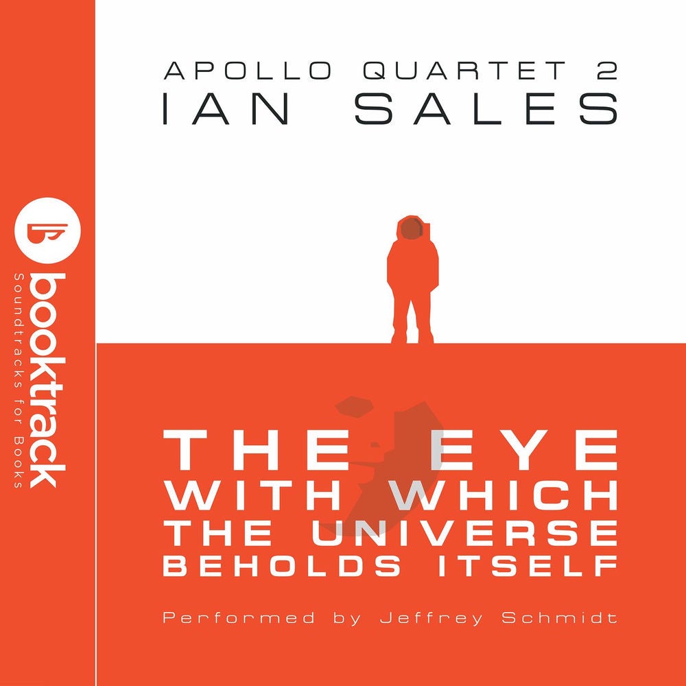 The Eye With Which The Universe Beholds Itself - Apollo Quartet, Book 2