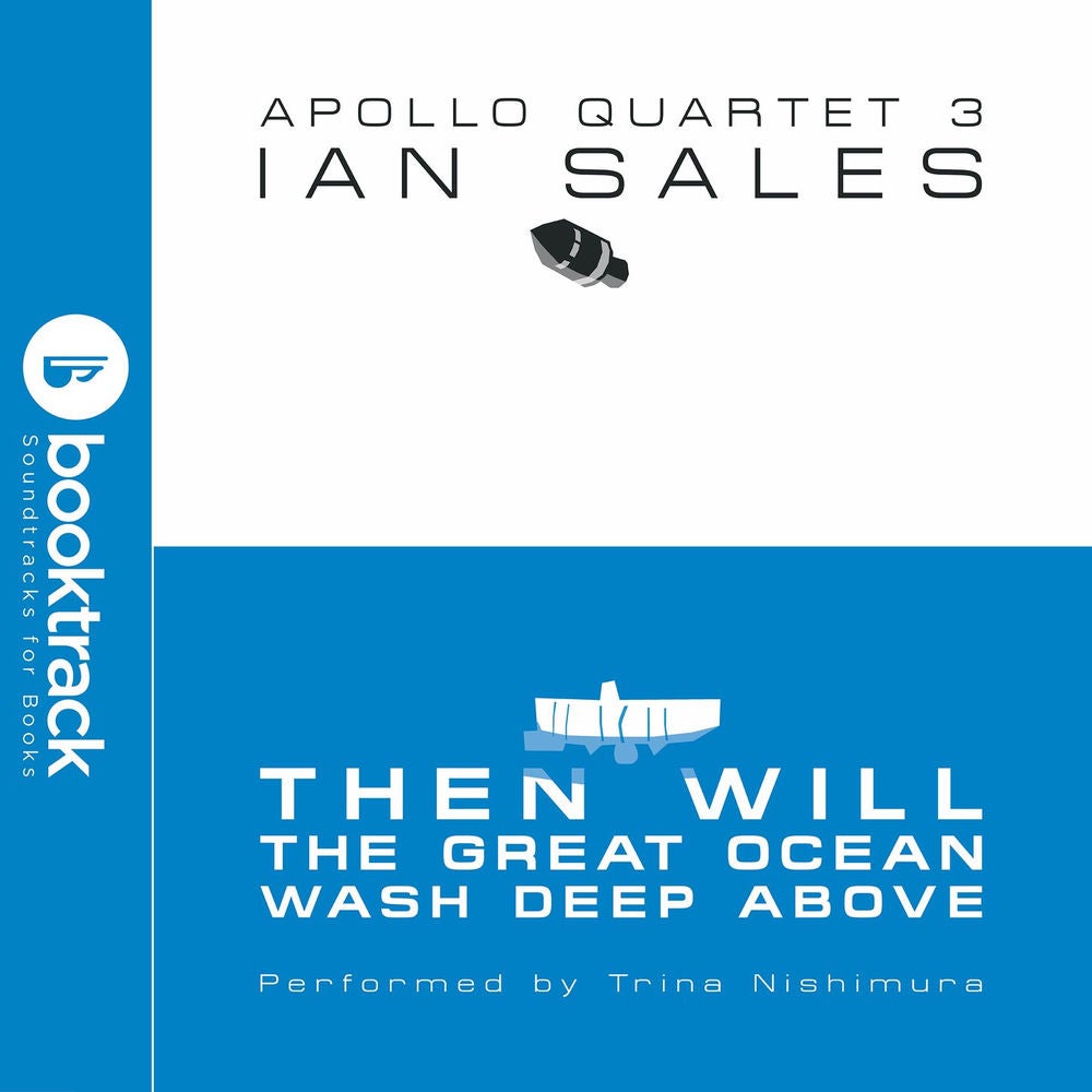 Then Will The Great Ocean Wash Deep Above - Apollo Quartet, Book 3