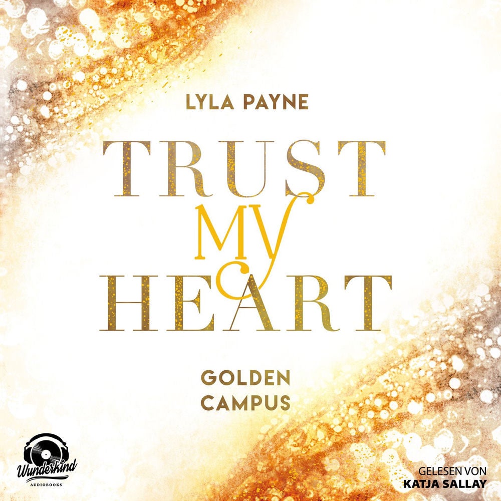 Trust My Heart - Golden Campus, Band 1