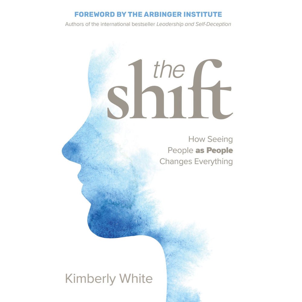 The Shift - How Seeing People as People Changes Everything