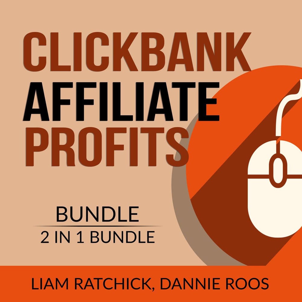 Clickbank Affiliate Profits Bundle - 2 IN 1 Bundle: The Click Technique and Clickbank Marketing Expert