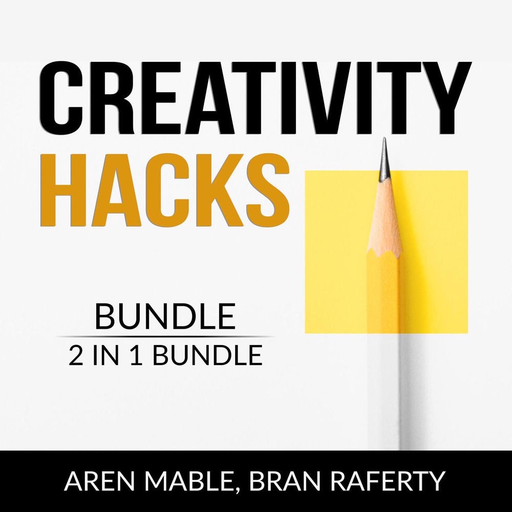 Creativity Hacks Bundle - 2 in 1 Bundle: Creativity Rules and Creative Calling