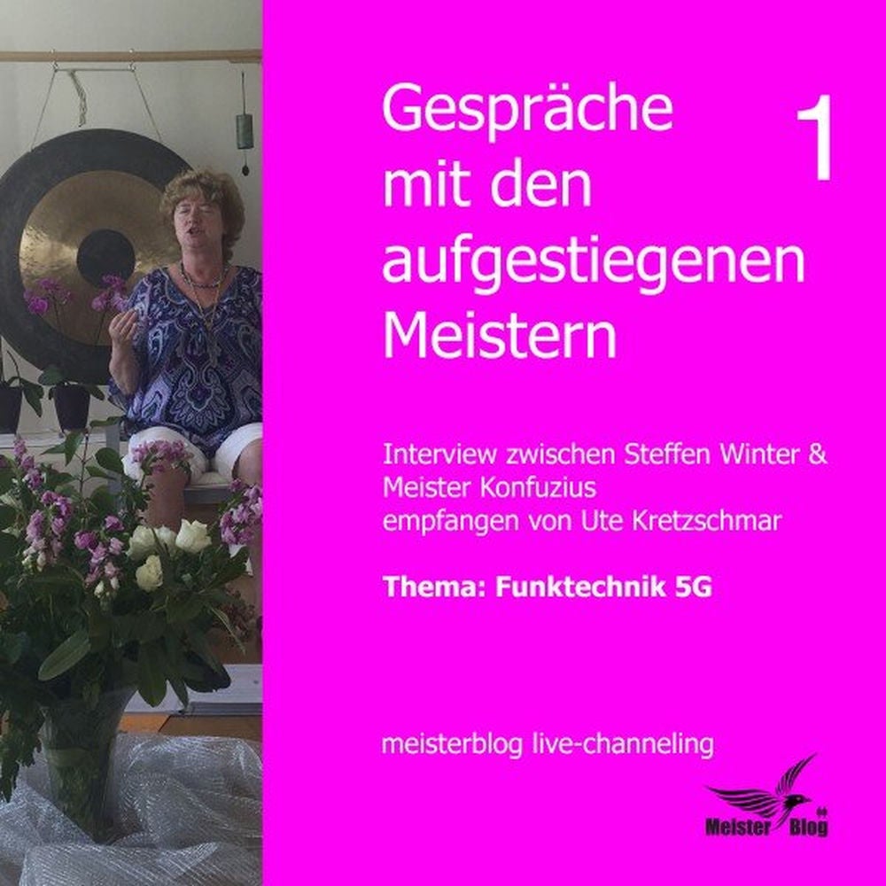 Gespräche mit den aufgestiegenen Meistern 1. Thema: Funktechnik 5G