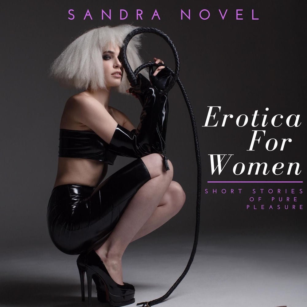 Erotica For Women - Short Stories of Pure pleasure
