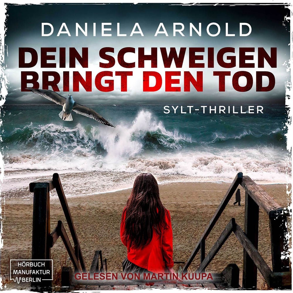 Dein Schweigen bringt den Tod - Sylt-Thriller