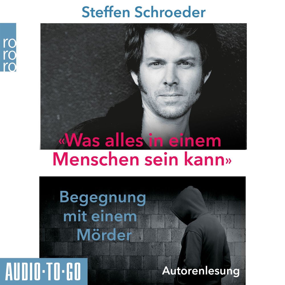 Was alles in einem Menschen sein kann - Begegnungen mit einem Mörder