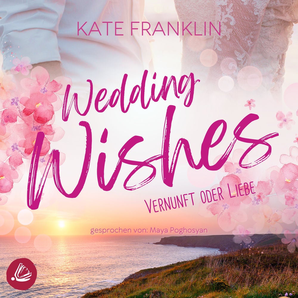 Wedding Wishes - Vernunft oder Liebe