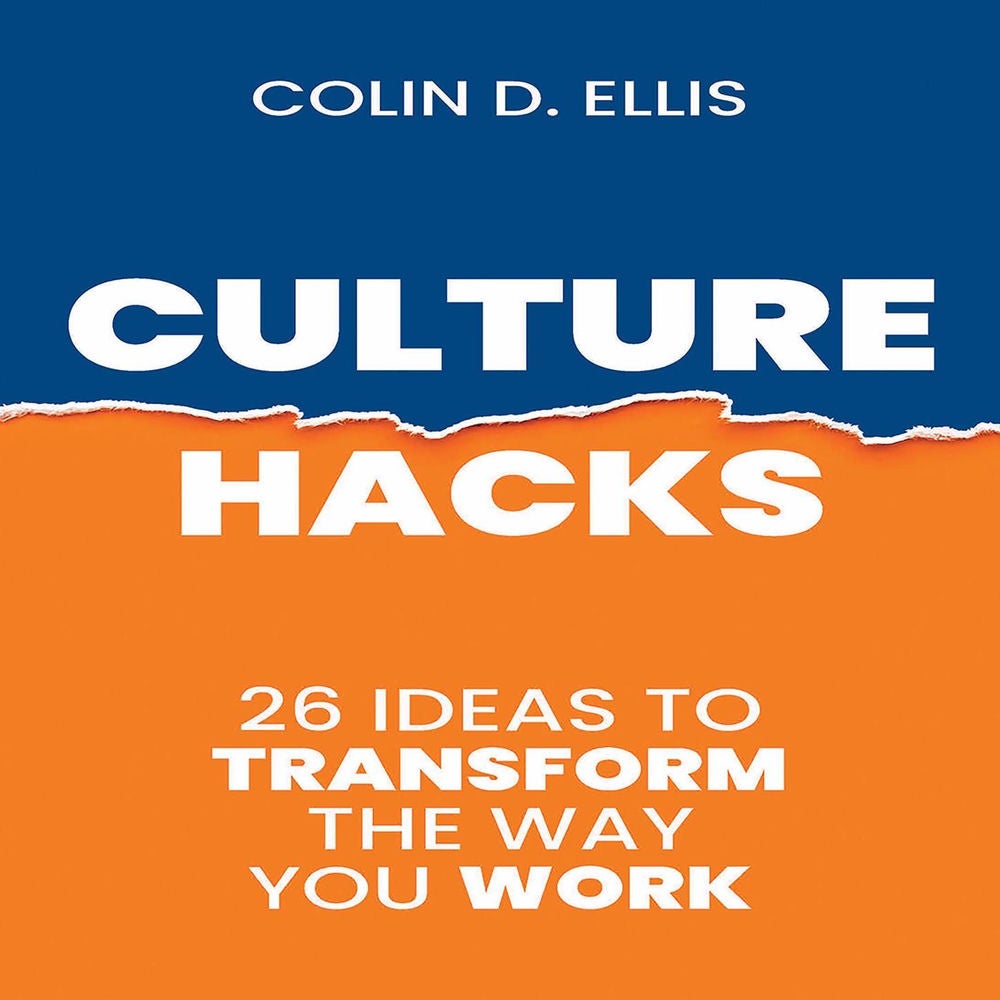 Culture Hacks - 26 Ideas To Transform The Way You Work