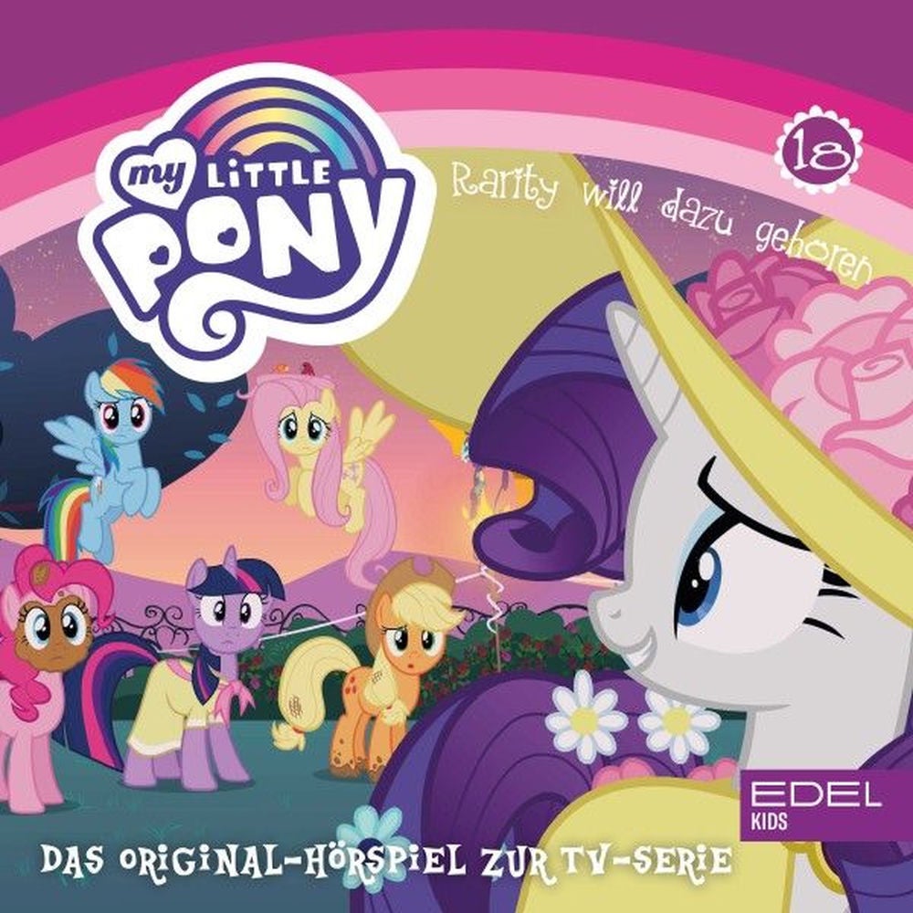 Folge 18: Rarity will dazu gehören / Spike wird raffgierig (Das Original Hörspiel zur TV-Serie)