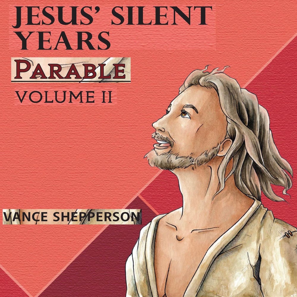 Jesus' Silent Years - Parable