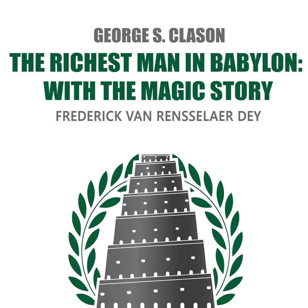The Richest Man in Babylon - With The Magic Story